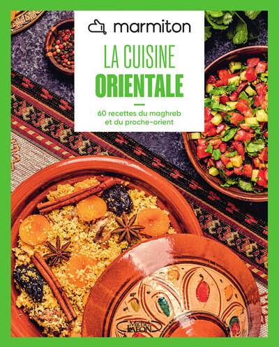 Image de MARMITON - Cuisine orientale - Nouvelle édition - 60 recettes du Maghreb et du Proche-Orient