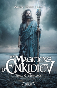 Image de Les Magiciens d'Enkidiev - Tome 6 : Abrahée