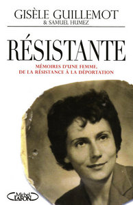 Picture of Résistante - Mémoires d'une femme, de la résistance à la déportation