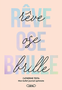 Picture of Rêve - Ose - Brille - Mon Bullet Journal optimiste - Nouvelle édition 2025