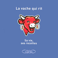Image de La vache qui rit sa vie, ses recettes