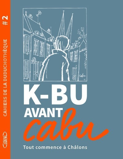 Picture of Cahiers de la duduchotèque - Tome 2 K-BU avant Cabu
