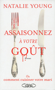 Image de Assaisonnez à votre goût - Ou comment cuisiner votre mari
