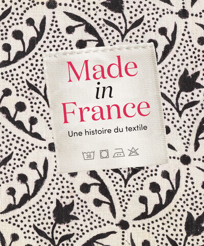 Picture of Made in France : une histoire du textile