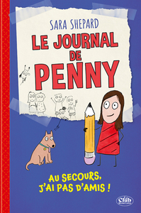Image de Le journal de Penny - Tome 1 Au secours, j'ai pas d'amis !