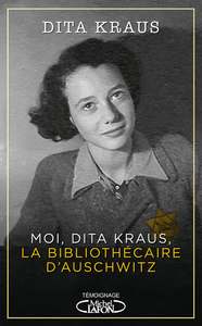 Picture of Moi, Dita Kraus, la bibliothécaire d'Auschwitz