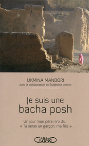 Picture of Je suis une bacha posh. En Afghanistan, une fille dans des habits d'homme...