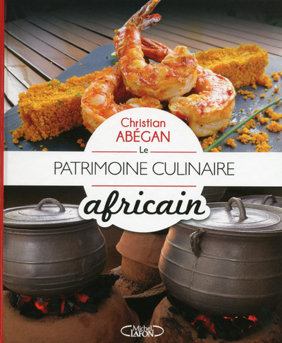 Picture of Le Patrimoine culinaire africain
