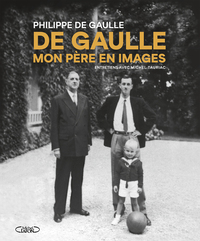 Image de De Gaulle, mon Père en images (nouvelle édition)