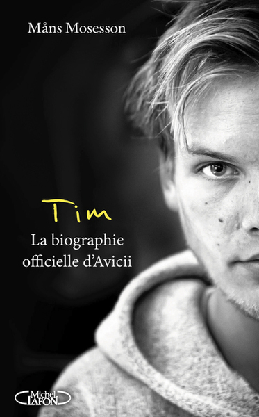 Picture of Tim - La biographie officielle d'Avicii