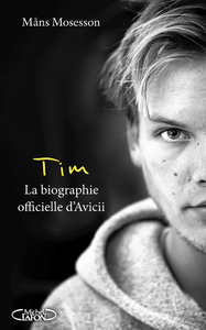 Picture of Tim - La biographie officielle d'Avicii