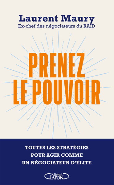 Image de Prenez le pouvoir - Toutes les stratégies pour agir comme un négociateur d'élite