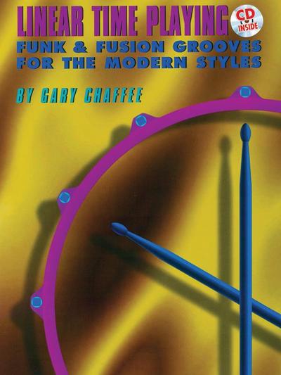 Picture of LINEAR TIME PLAYING: FUNK & FUSION GROOVES FOR THE MODERN STYLES: DRUMS: BOOK/CD +CD