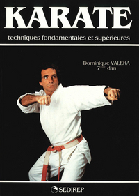 Image de KARATE TECHNIQUES FONDAMENTALES ET SUPERIEURES