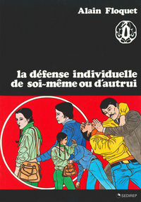 Image de DEFENSE INDIVIDUELLE DE SOI-MEME OU D'AUTRUI (LA)