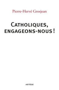 Picture of Catholiques, engageons-nous !