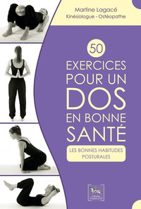 Image de 50 exercices pour un dos en bonne santé - Les bonnes habitudes posturales