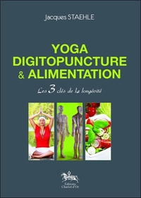 Image de Yoga, digitopuncture & alimentation - Les 3 clés de la longévité
