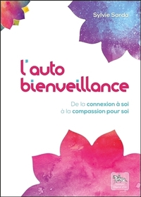 Picture of L'autobienveillance - De la connexion à soi à la compassion pour soi