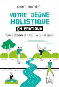 Image de Votre jeûne holistique en pratique - Purifier, regénérer et renforcer le corps et l'esprit