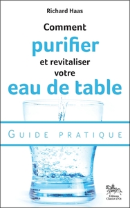 Image de Comment purifier et revitaliser votre eau de table - Guide pratique