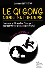 Image de Le Qi Gong dans l'entreprise - Théorie et pratique
