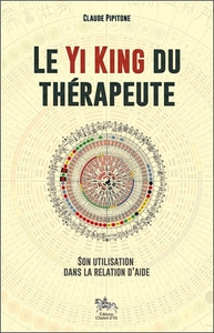 Picture of Le Yi King du thérapeute - Son utilisation dans la relation d'aide