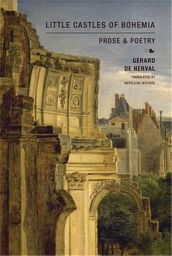 Picture of Little Castles of Bohemia : Prose and Poetry by GErard de Nerval /franCais/anglais