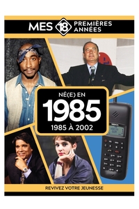 Image de Mes 18 premières années - Né en 1985