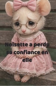 Picture of Noisette a perdu sa confiance en elle