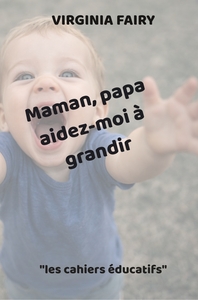 Picture of Maman, papa aidez-moi à grandir