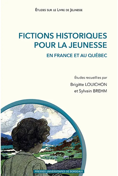 Image de Fictions historiques pour la jeunesse en France et au quebec