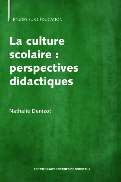Image de La culture scolaire : perspectives didactiques
