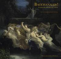 Picture of Bacchanales! Ivresse des arts au XIXe siècle