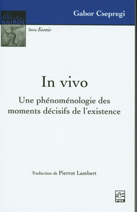 Image de IN VIVO. UNE PHENOMENOLOGIE DES MOMENTS DECISIFS DE L'EXISTENCE