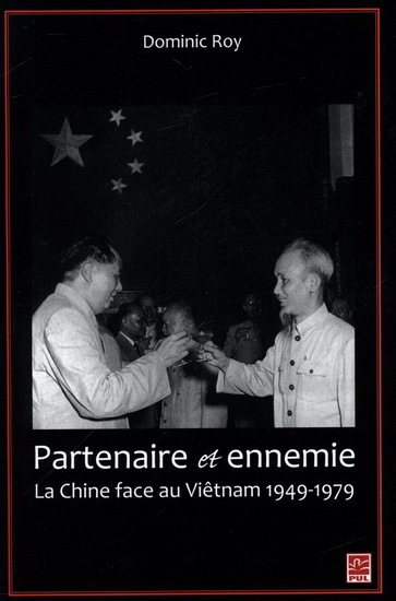 Image de PARTENAIRE ET ENNEMIE. LA CHINE FACE AU VIETNAM 1949-1979
