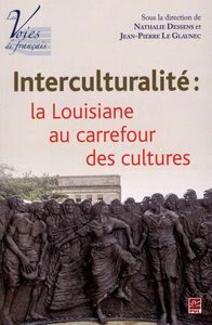 Picture of INTERCULTURALITE. LA LOUISIANE AU CARREFOUR DES CULTURES