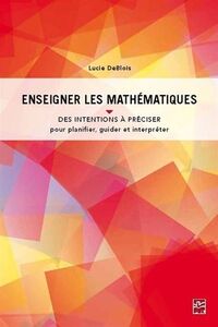 Picture of ENSEIGNER LES MATHEMATIQUES. DES INTENTIONS A PRECISER