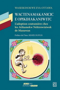 Picture of WACTENAMAKANICIC E OPIKIHAKANIWITC. L'ADOPTION COUTUMIERE CHEZ