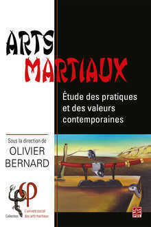 Image de ARTS MARTIAUX. ETUDES DES PRATIQUES ET DES VALEURS CONTEMPORAINES