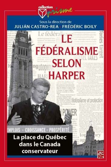 Picture of LE FEDERALISME SELON HARPER. LA PLACE DU QUEBEC DANS LE CANADA