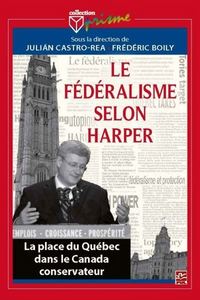 Picture of LE FEDERALISME SELON HARPER. LA PLACE DU QUEBEC DANS LE CANADA
