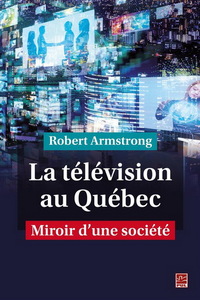 Picture of LA TELEVISION AU QUEBEC. MIROIR D'UNE SOCIETE