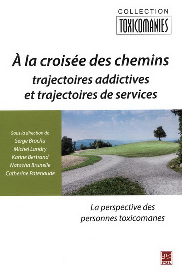 Image de A LA CROISEE DES CHEMINS. TRAJECTOIRES ADDICTIVES ET TRAJECTOIRES
