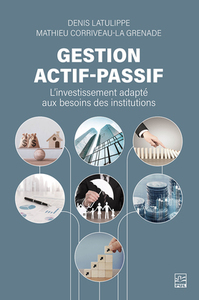 Picture of GESTION ACTIF-PASSIF. L'INVESTISSEMENT ADAPTE AUX BESOINS DES
