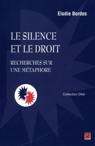 Picture of LE SILENCE ET LE DROIT. RECHERCHES SUR UNE METAPHORE