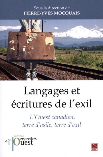 Image de LANGAGES ET ECRITURES DE L'EXIL L'OUEST CANADIEN, TERRE D'ASILE