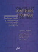 Picture of CONSTRUIRE LE POLITIQUE. CONTINGENCE, CAUSALITE ET CONNAISSANCE