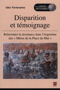 Image de DISPARITION ET TEMOIGNAGE: REINVENTER LA RESISTANCE DANS L'ARGEN-