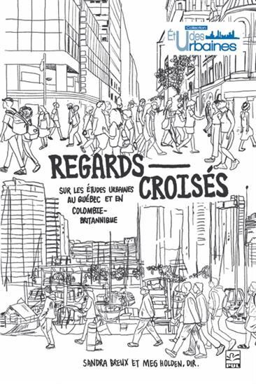 Image de REGARDS CROISES SUR LES ETUDES URBAINES AU QUEBEC ET EN COLOMBIE-